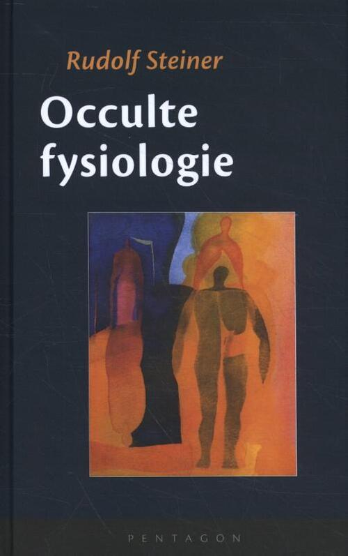 Occulte fysiologie -  Rudolf Steiner (ISBN: 9789492462411)