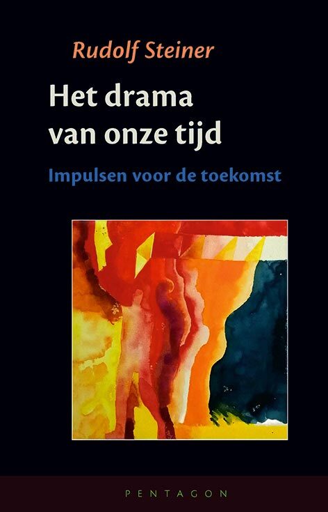 Het drama van onze tijd -  Rudolf Steiner (ISBN: 9789492462756)