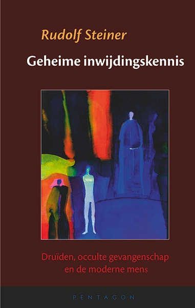 Geheime inwijdingskennis -  Rudolf Steiner (ISBN: 9789492462947)