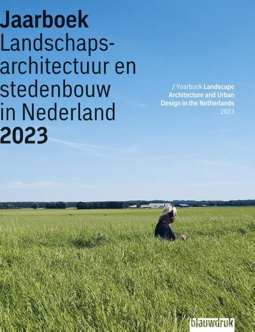 Jaarboek Landschapsarchitectuur en Stedenbouw in Nederland -  Edwin Lucas (ISBN: 9789492474643)