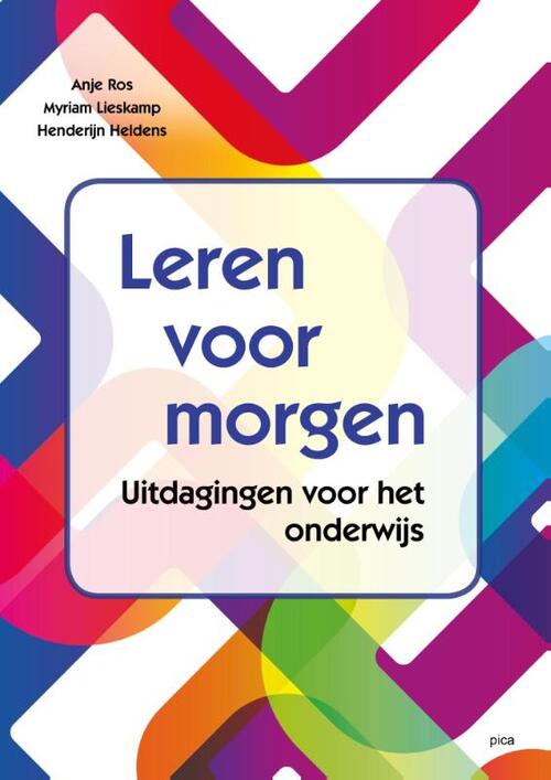 Leren voor morgen -  Anje Ros, Henderijn Heldens, Myriam Lieskamp (ISBN: 9789492525086)