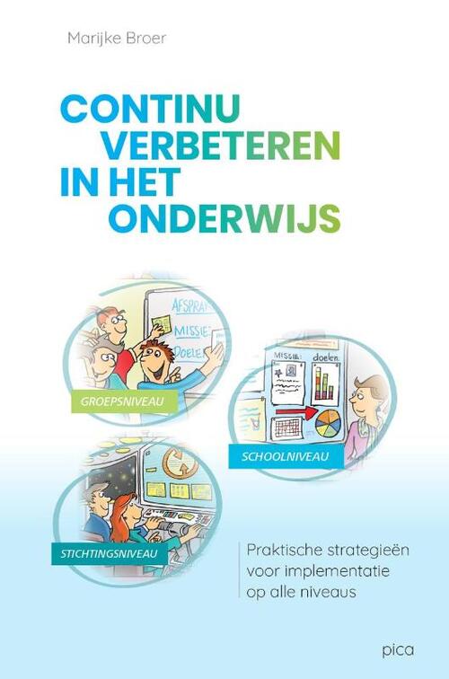 Continu verbeteren in het onderwijs -  Marijke Broer (ISBN: 9789492525925)