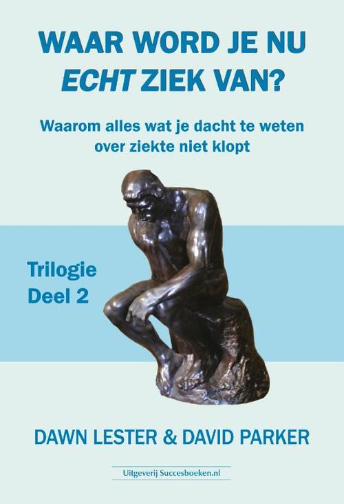 Waar word je nu echt ziek van? -  David Parker (ISBN: 9789492665683)