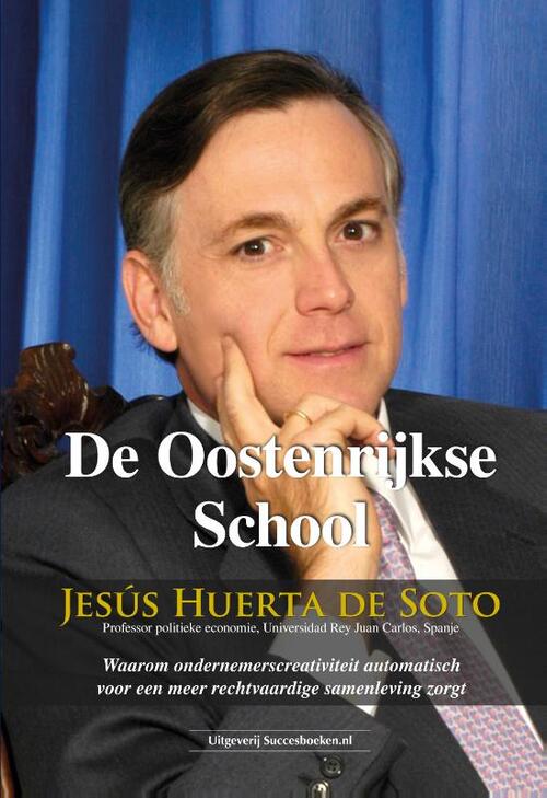 De Oostenrijkse School -  Jesús Huerta de Soto (ISBN: 9789492665751)