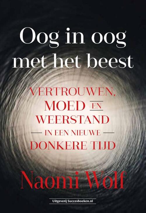 Oog in oog met het beest -  Naomi Wolf (ISBN: 9789492665782)