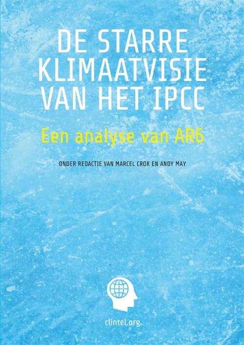 Marcel Crok, Andy May De Starre Klimaatvisie van het IPCC -   (ISBN: 9789492665836)