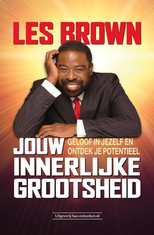 Les Brown Jouw innerlijke grootsheid -   (ISBN: 9789492665911)