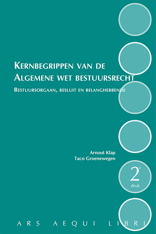 Kernbegrippen van de Algemene wet bestuursrecht -  Arnout Klap, Taco Groenewegen (ISBN: 9789492766847)