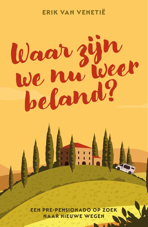 Erik van Venetie Waar zijn we nu weer beland? -   (ISBN: 9789492783370)