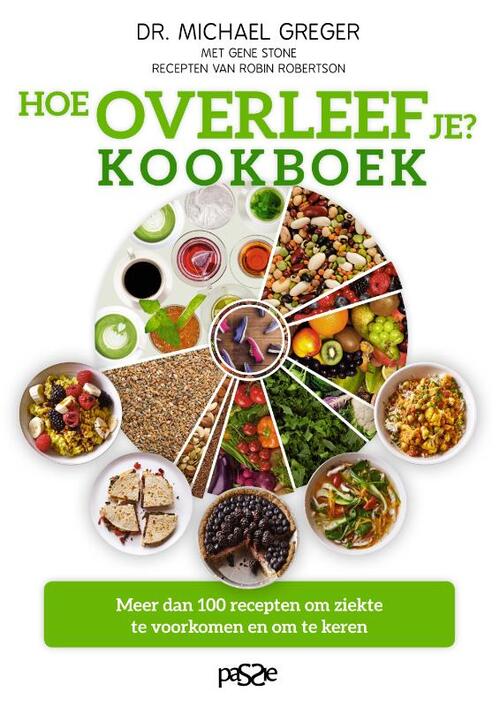 Hoe overleef je? Kookboek -  Gene Stone, Michael Greger (ISBN: 9789492847010)