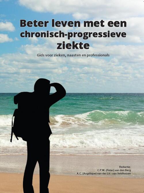 Beter leven met een chronisch-progressieve ziekte -  Angélique A.C. van der Lit (ISBN: 9789492952387)