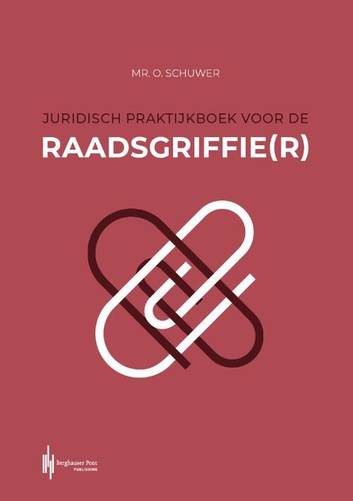 Juridisch Praktijkboek Voor De Raadsgriffie(r), Olaf Schuwer | Boek ...