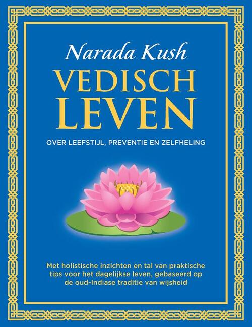 Vedisch leven -  Narada Kush (ISBN: 9789492984234)