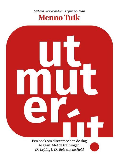 Ut mut er ût! -  Menno Tuik (ISBN: 9789492984869)