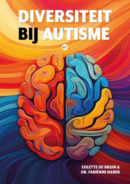 Diversiteit bij autisme -  Colette de Bruin, Dr. Fabiënne Naber (ISBN: 9789492985200)