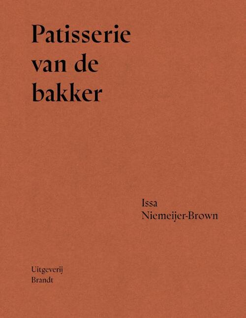 Patisserie van de bakker -  Issa Niemeijer-Brown (ISBN: 9789493095663)