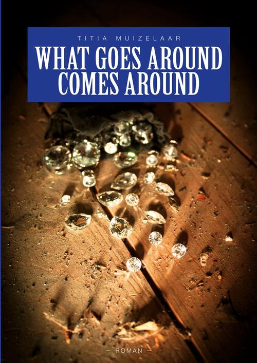 What Goes Around Comes Around -  Titia Muizelaar (ISBN: 9789493157668)