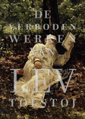 De verboden werken van Lev Tolstoi -  Lev Tolstoi (ISBN: 9789493175587)