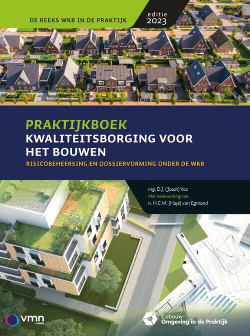 Praktijkboek Kwaliteitsborging voor het bouwen -  D.J. Vos (ISBN: 9789493196766)