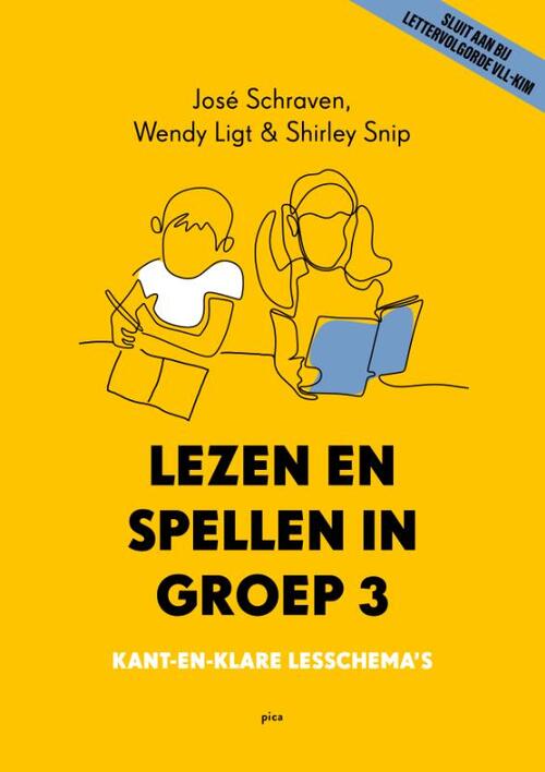 Lezen en spellen in groep 3 -  José Schraven, Shirley Snip-Fischer, Wendy Ligt (ISBN: 9789493209930)