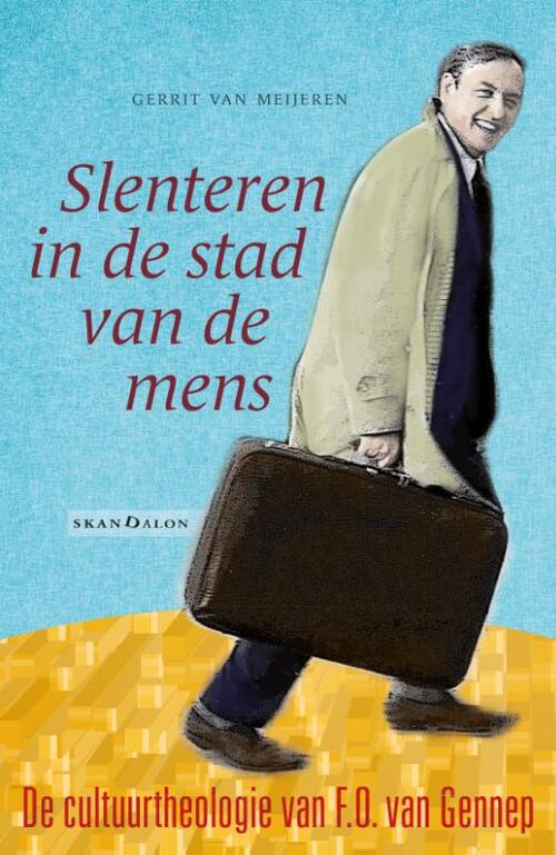 Slenteren in de stad van de mens -  Gerrit van Meijeren (ISBN: 9789493220188)