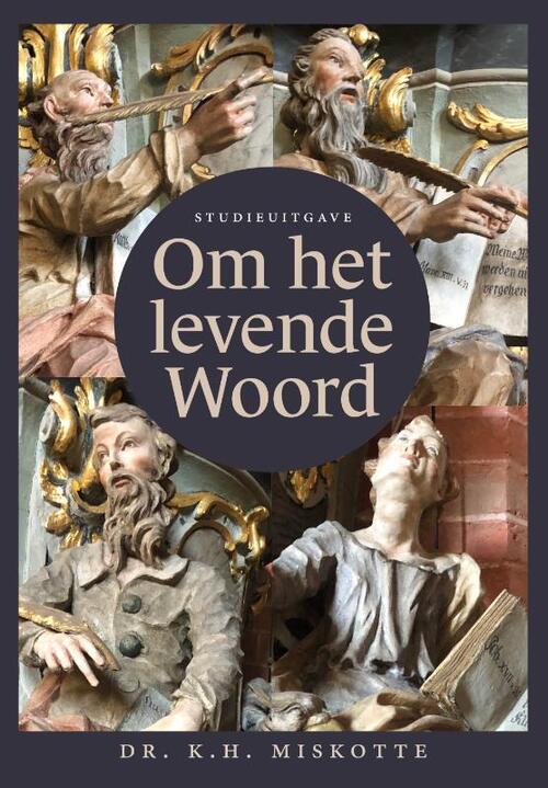 Om het levende woord - Studieuitgave -  Kornelis Heiko Miskotte (ISBN: 9789493220577)