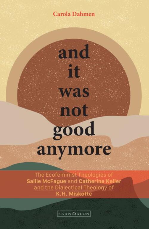 Carola Dahmen And it was not good anymore -   (ISBN: 9789493220751)