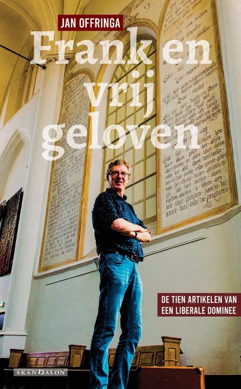 Jan Offringa Frank en vrij geloven -   (ISBN: 9789493220805)