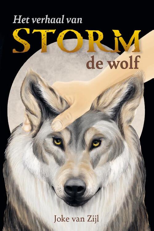 Het verhaal Storm de wolf, Joke van Zijl | 9789493230385 | Boek - bruna.nl