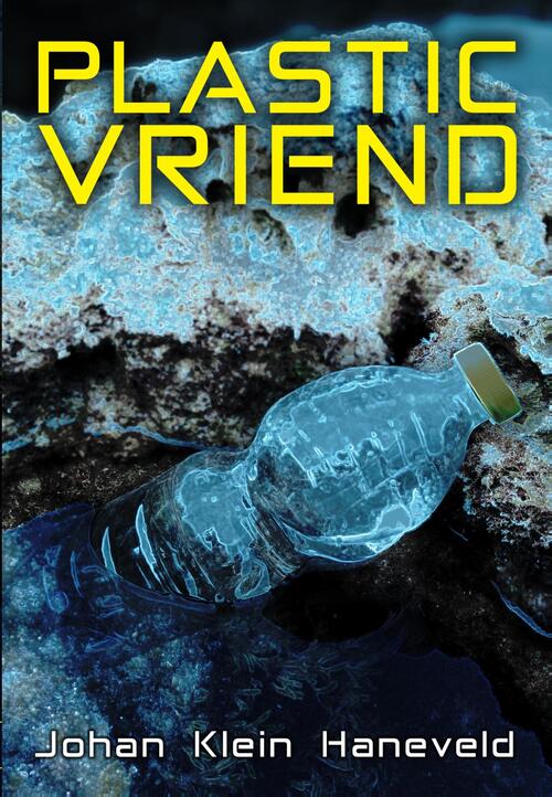 Plastic vriend -  Johan Klein Haneveld (ISBN: 9789493233812)