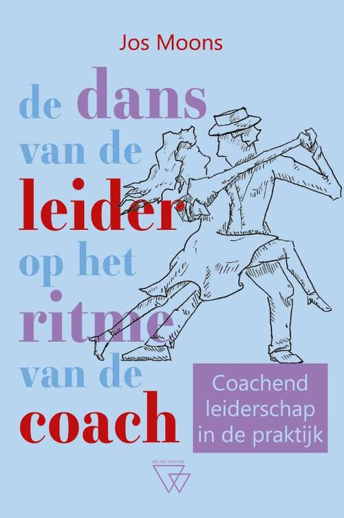 De dans van de leider op het ritme van de coach -  Jos Moons (ISBN: 9789493242548)