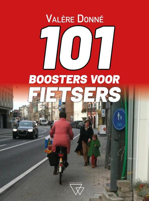 101 Boosters Voor Fietsers -  Valère Donné (ISBN: 9789493242913)