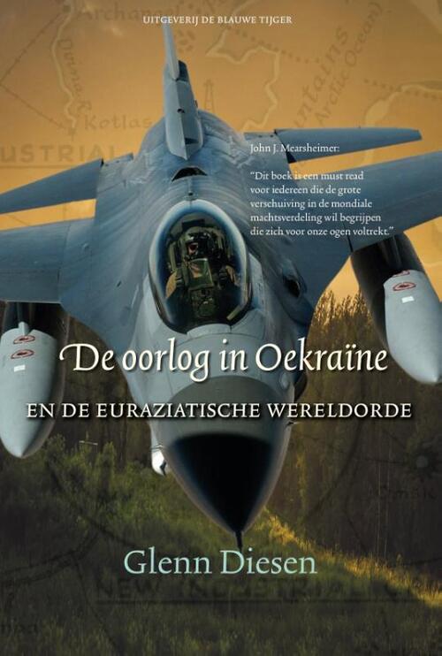 Glenn Diesen De oorlog in Oekraïne en de Euraziatische wereldorde -   (ISBN: 9789493262317)