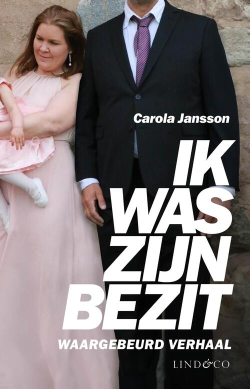 Carola Jansson, Leone Milton Ik was zijn bezit -   (ISBN: 9789493285644)