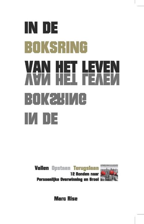 Marc Rise In de boksring van het leven -   (ISBN: 9789493289697)