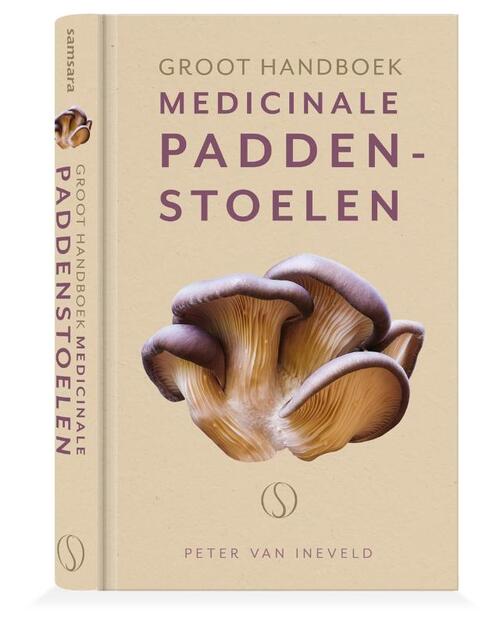 Groot handboek medicinale paddenstoelen -  Peter van Ineveld (ISBN: 9789493301252)