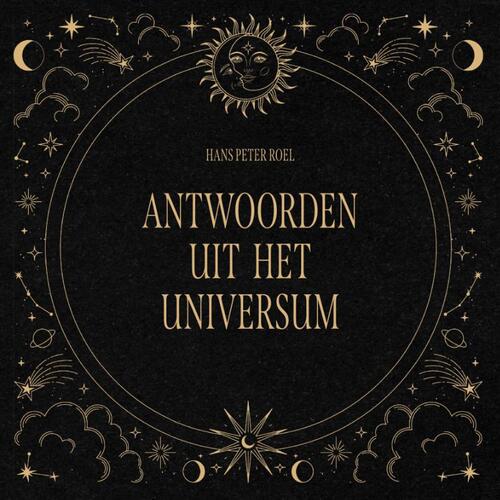 Hans Peter Roel Antwoorden uit het universum -   (ISBN: 9789493307216)