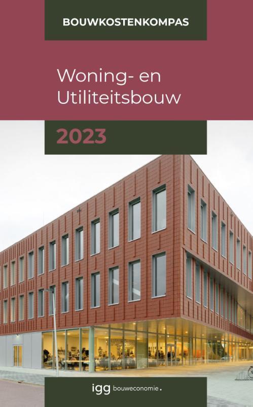 Bouwkostenkompas Woning- en Utiliteitsbouw -  Abdullah Altintas, Arno Vonk, Marc Hengstmangers (ISBN: 9789493312166)