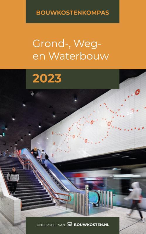 Bouwkostenkompas Grond-, Weg en Waterbouw -  Abdullah Altintas, Arno Vonk, Marc Hengstmangers (ISBN: 9789493312180)