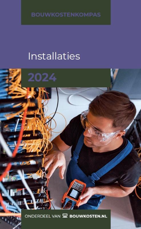 Bouwkostenkompas Installaties 2024 -  Abdullah Altintas, Arno Vonk (ISBN: 9789493312395)