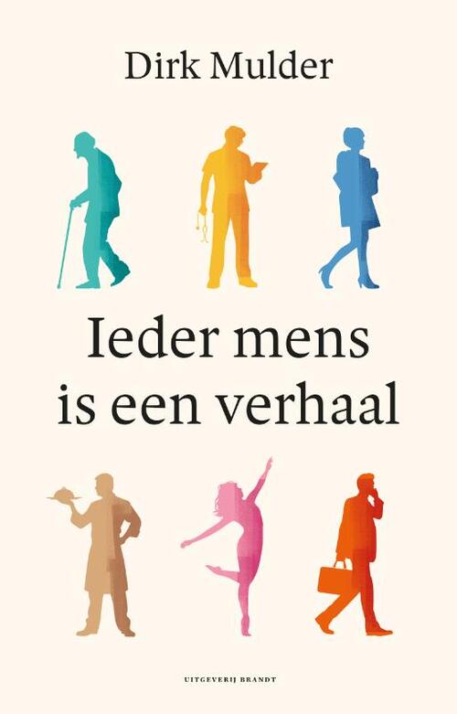 Dirk Mulder Ieder mens is een verhaal -   (ISBN: 9789493319332)