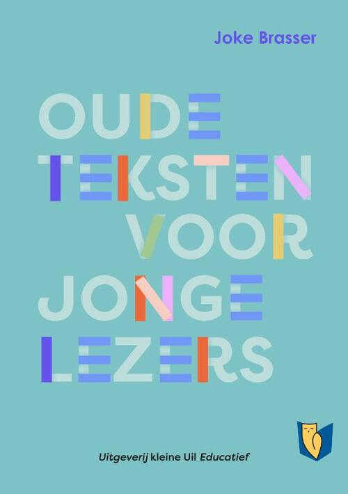 Oude teksten voor jonge lezers -  Joke Brasser (ISBN: 9789493323674)