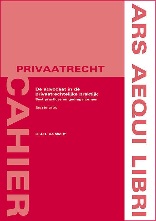 De advocaat in de privaatrechtelijke praktijk -  Diana de Wolff (ISBN: 9789493333062)