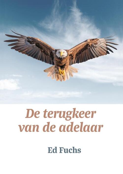 Ed Fuchs De terugkeer van de adelaar -   (ISBN: 9789493349155)