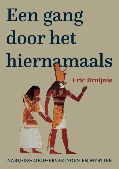 Eric Bruijnis Een gang door het hiernamaals -   (ISBN: 9789493349346)