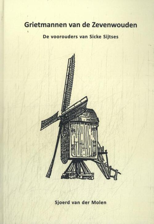 Grietmannen van de Zevenwouden -  Sjoerd van der Molen (ISBN: 9789493357969)