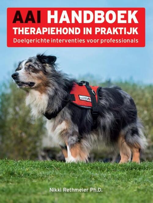 AAI Handboek therapiehond in praktijk -  Nikki Rethmeier (ISBN: 9789493358836)