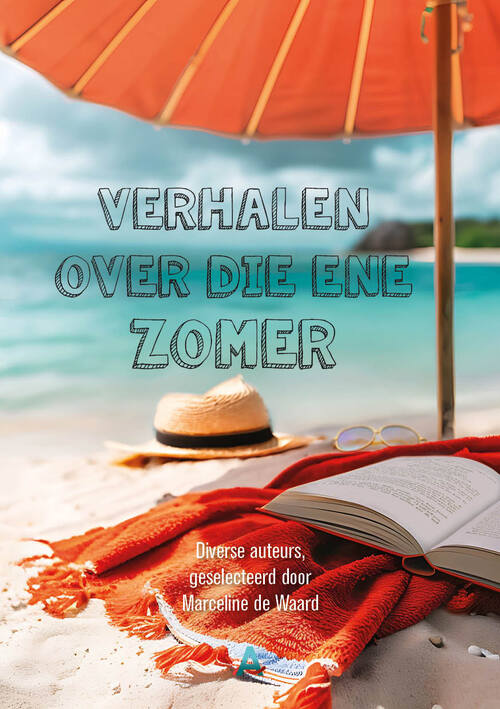 Verhalen over die ene zomer -  Auteurs Diverse, Marceline de Waard (ISBN: 9789493366282)