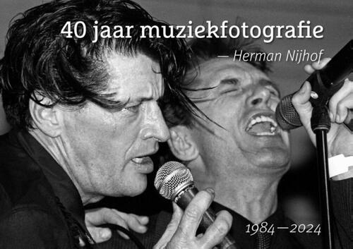 40 jaar Muziekfotografie -  Herman Nijhof (ISBN: 9789493383050)