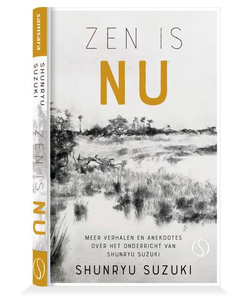 Shunryu Suzuki Zen is NU -   (ISBN: 9789493394360)